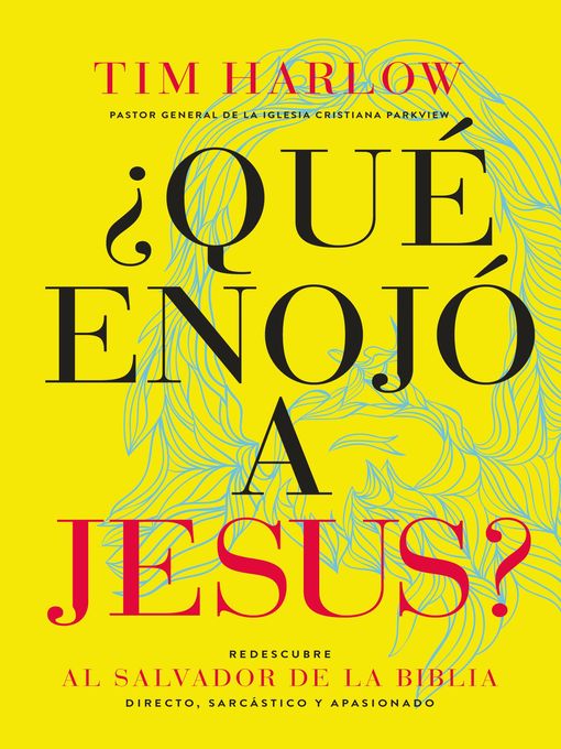 Title details for ¿Qué enojó a Jesús? by Dr.  Tim Harlow - Available